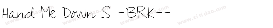 Hand Me Down S -BRK-字体转换